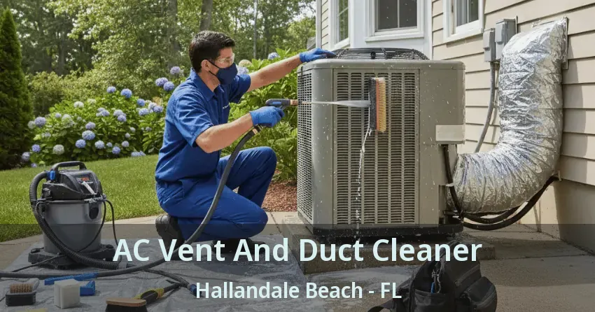 AC Vent And Duct Cleaner Hallandale Beach - FL