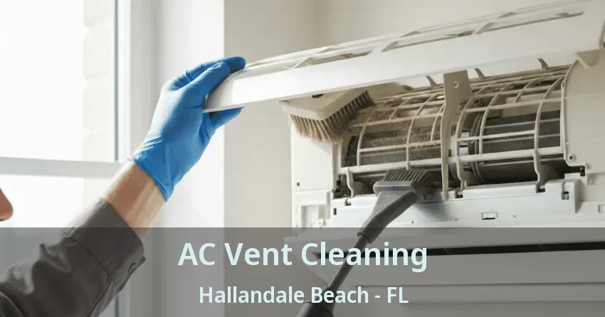 AC Vent Cleaning Hallandale Beach - FL